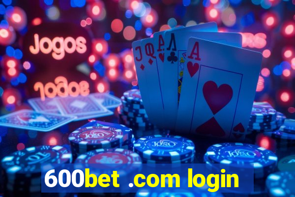 600bet .com login